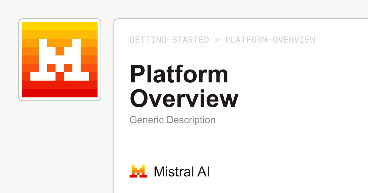 Platform overview | Mistral Docs