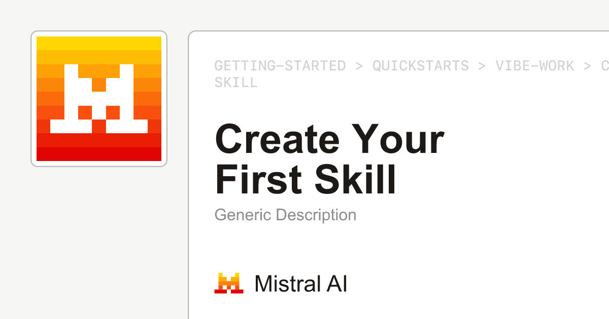 Create your first Skill | Mistral Docs
